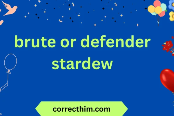 brute or defender stardew