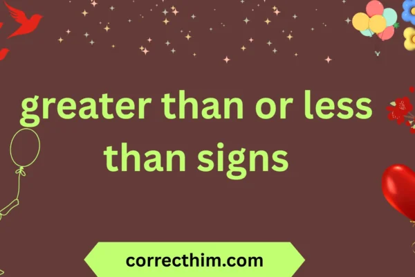 greater than or less than signs