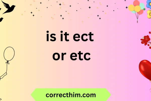 is it ect or etc