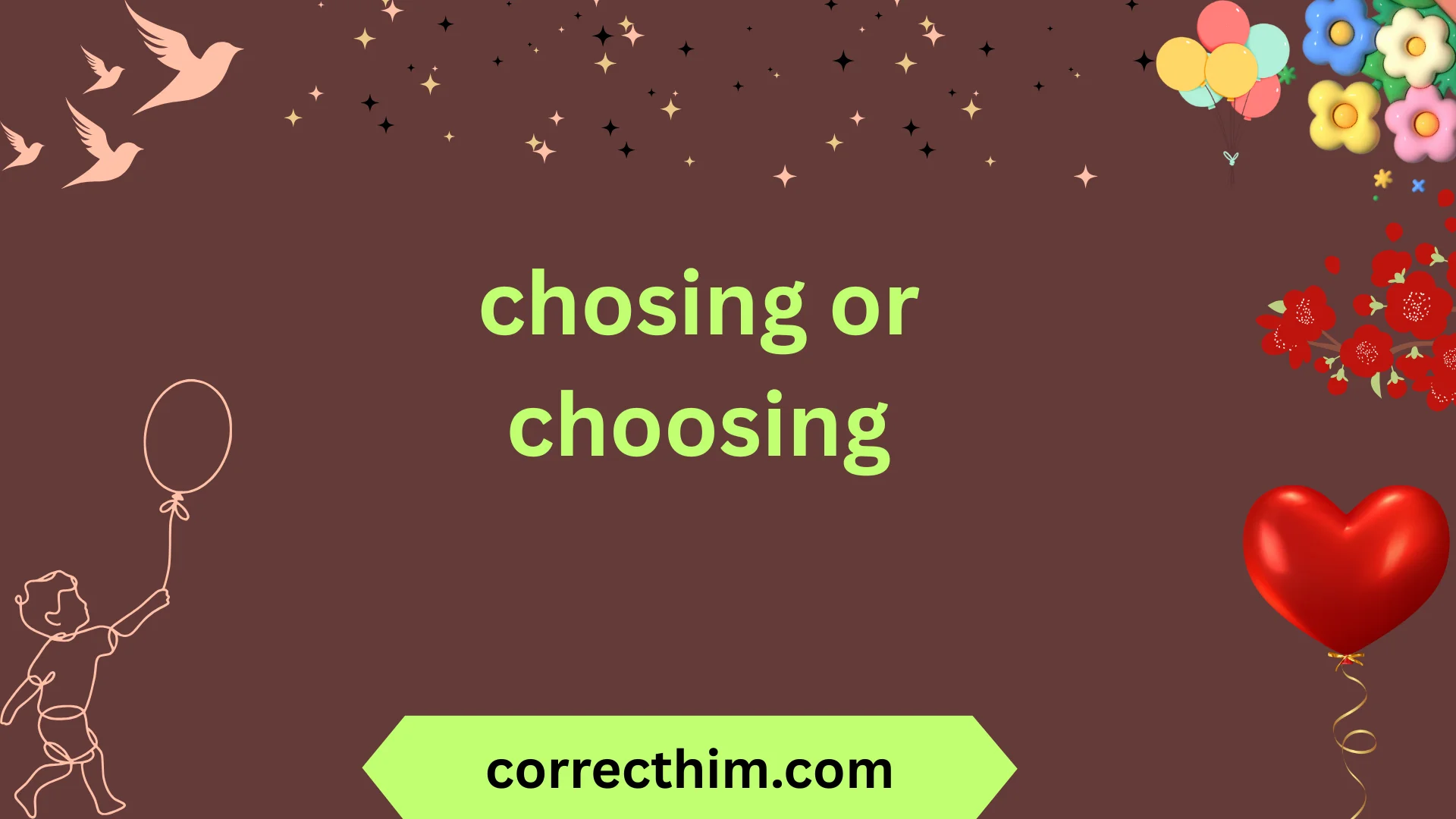 chosing or choosing