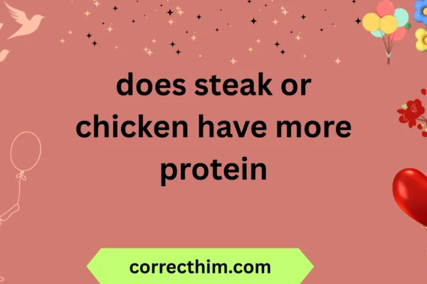 does steak or chicken have more protein