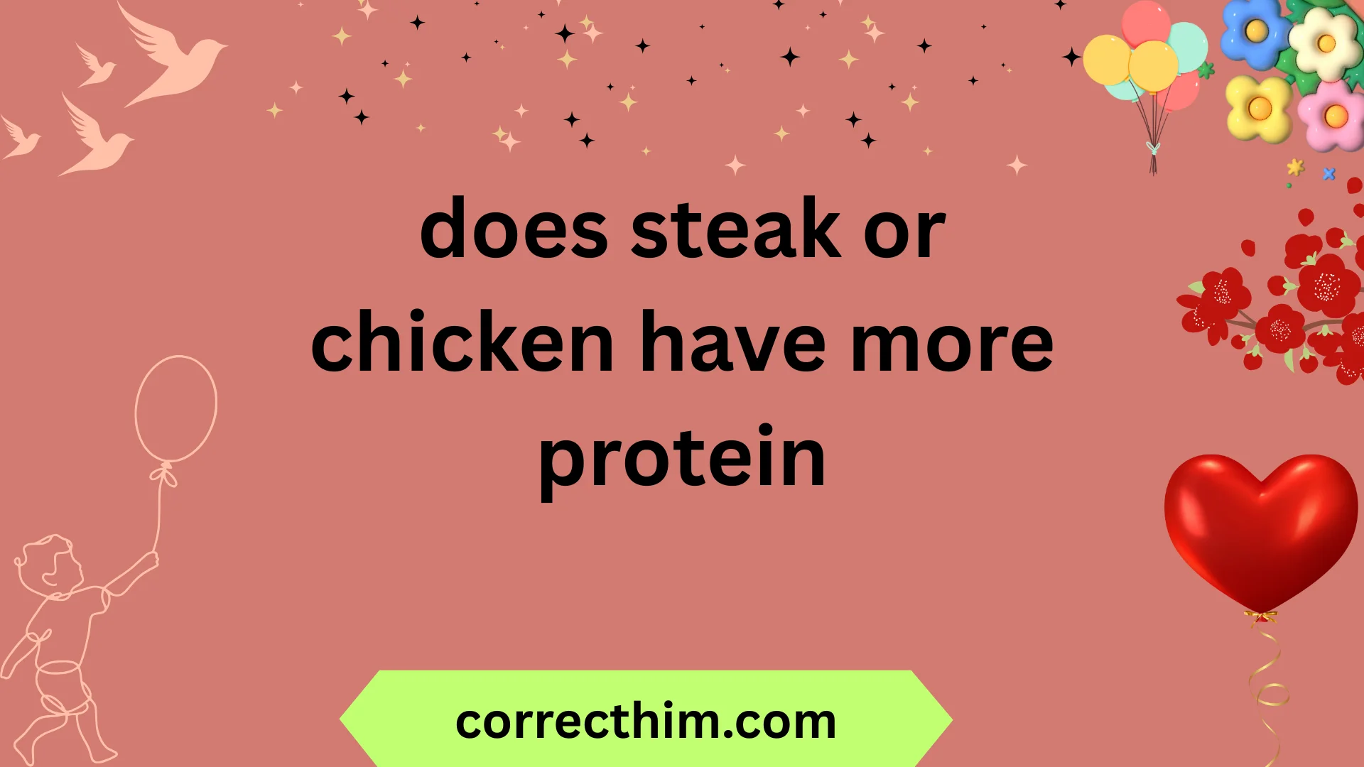does steak or chicken have more protein