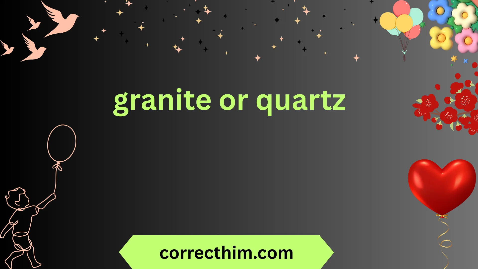 granite or quartz