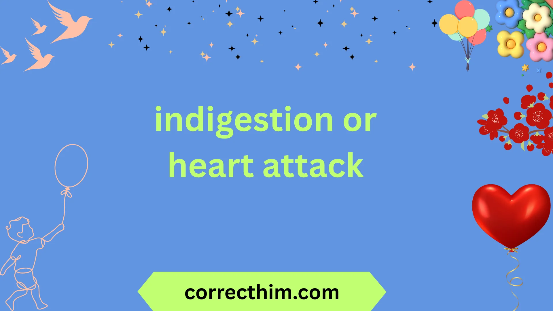 indigestion or heart attack