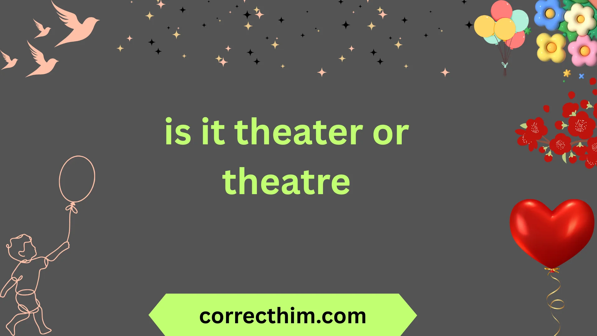 is it theater or theatre
