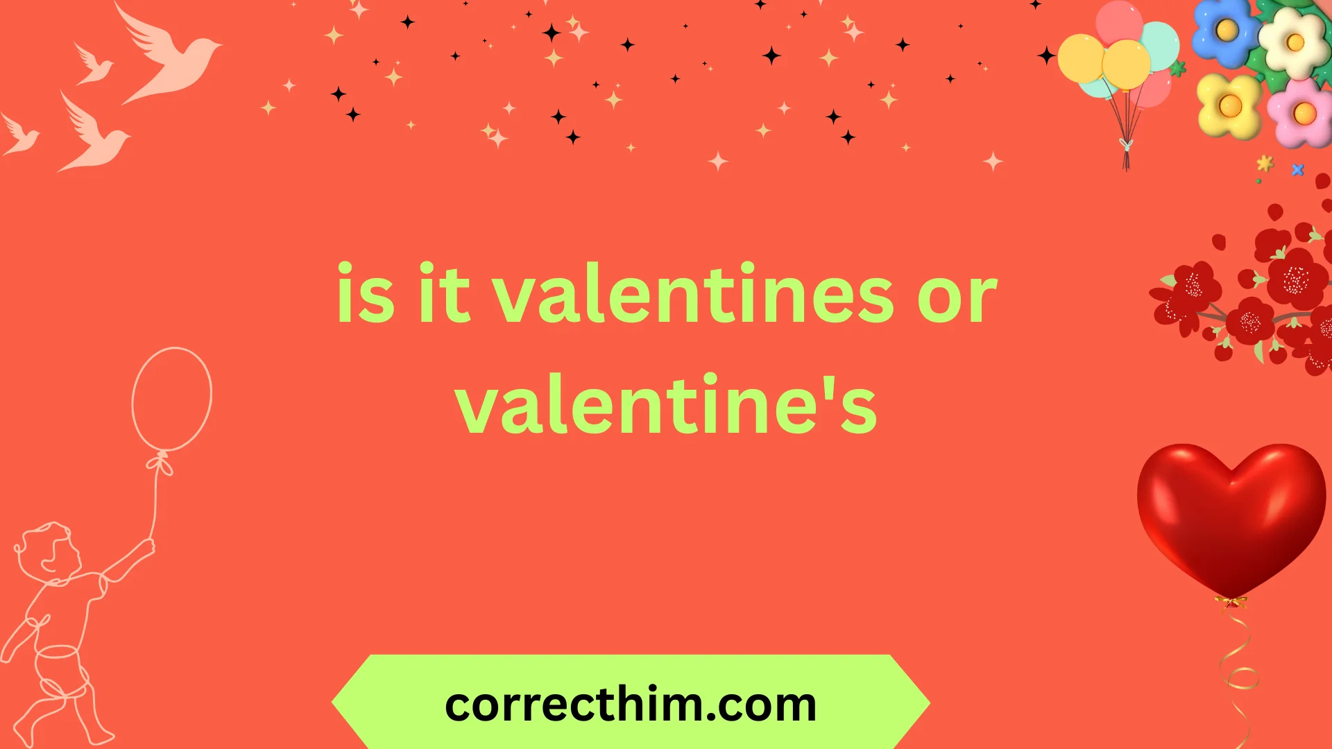 is it valentines or valentine's