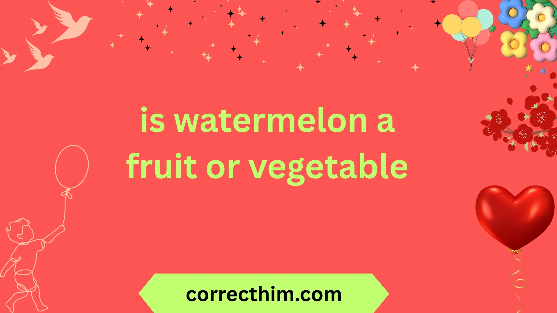 is watermelon a fruit or vegetable