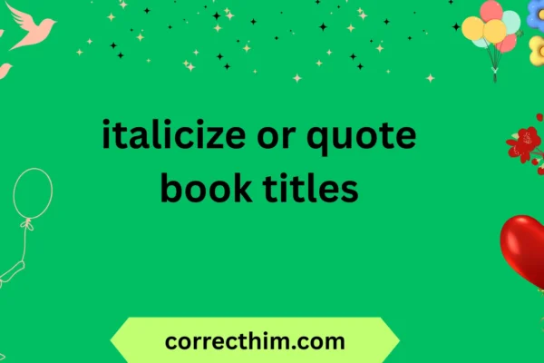 italicize or quote book titles