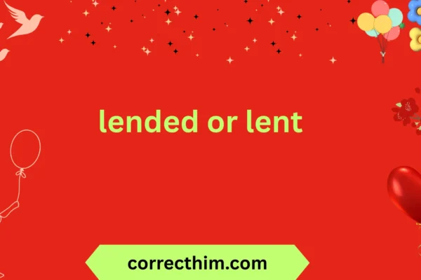lended or lent