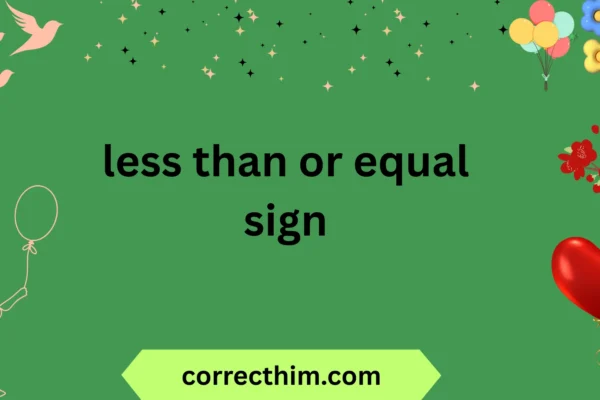 less than or equal sign