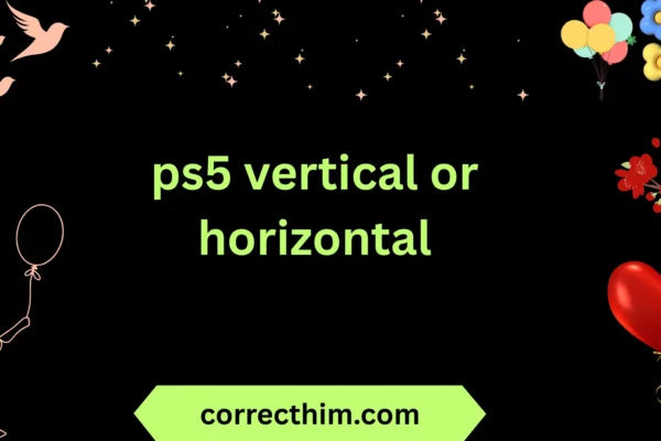 ps5 vertical or horizontal
