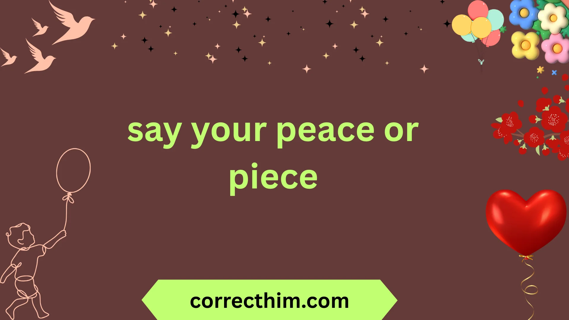 say your peace or piece