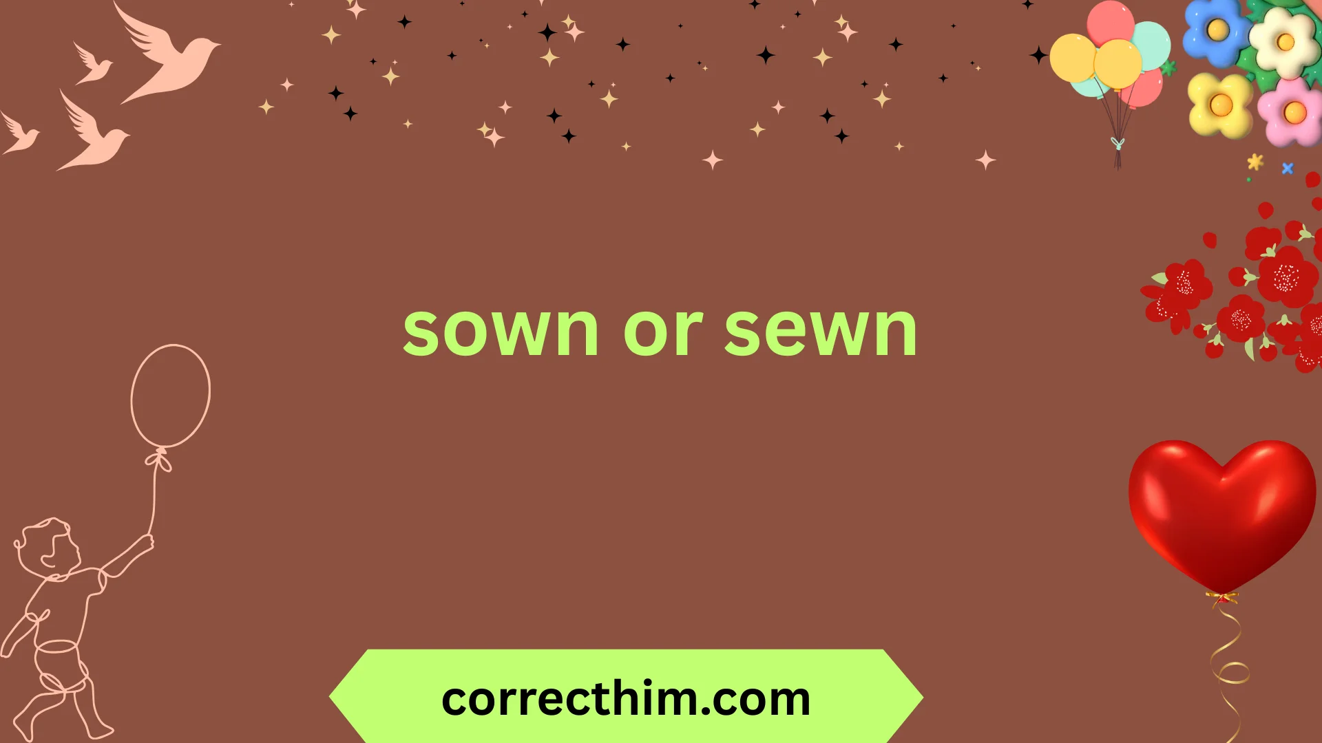 sown or sewn
