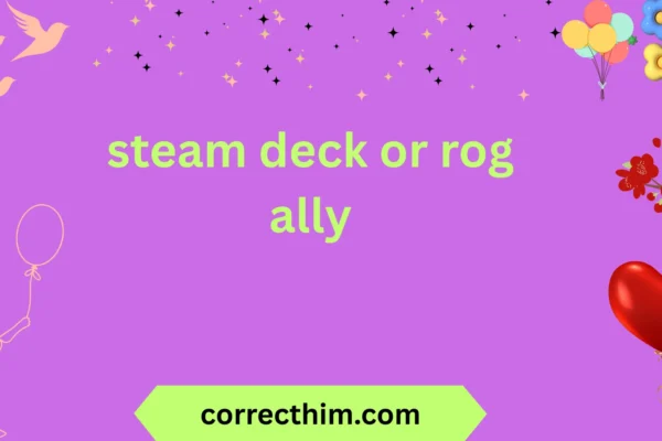 steam deck or rog ally