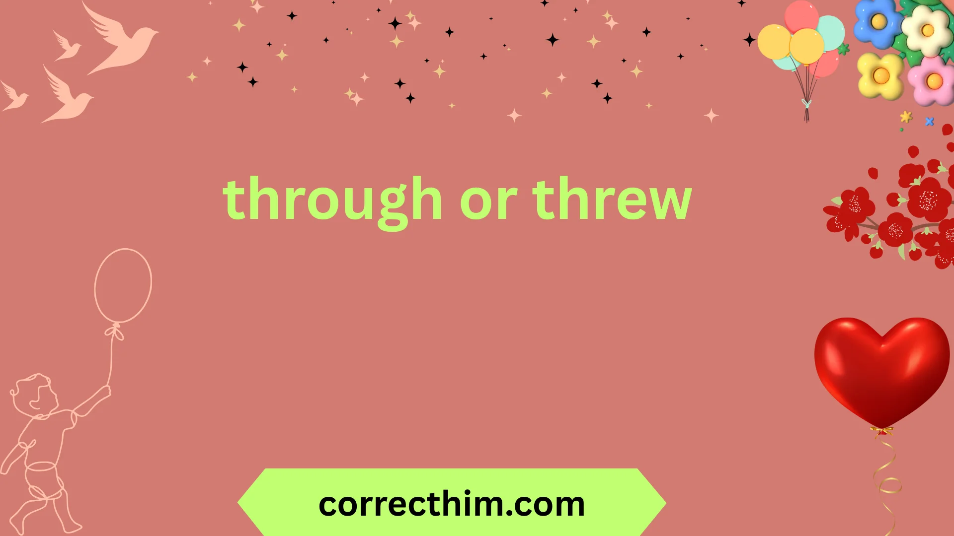 through or threw