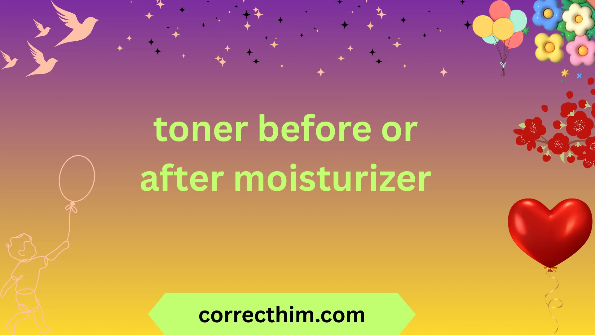 toner before or after moisturizer