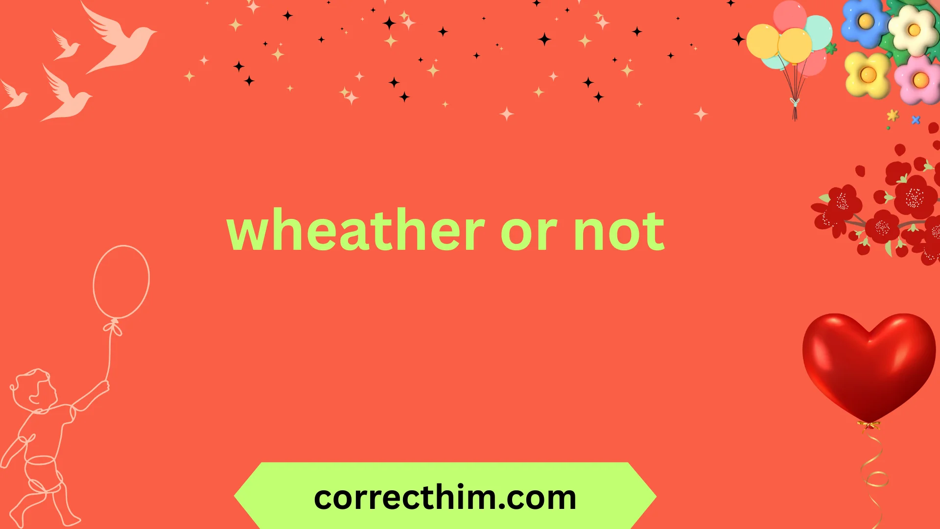 wheather or not