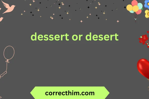 dessert or desert