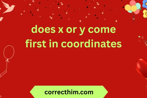 does x or y come first in coordinates