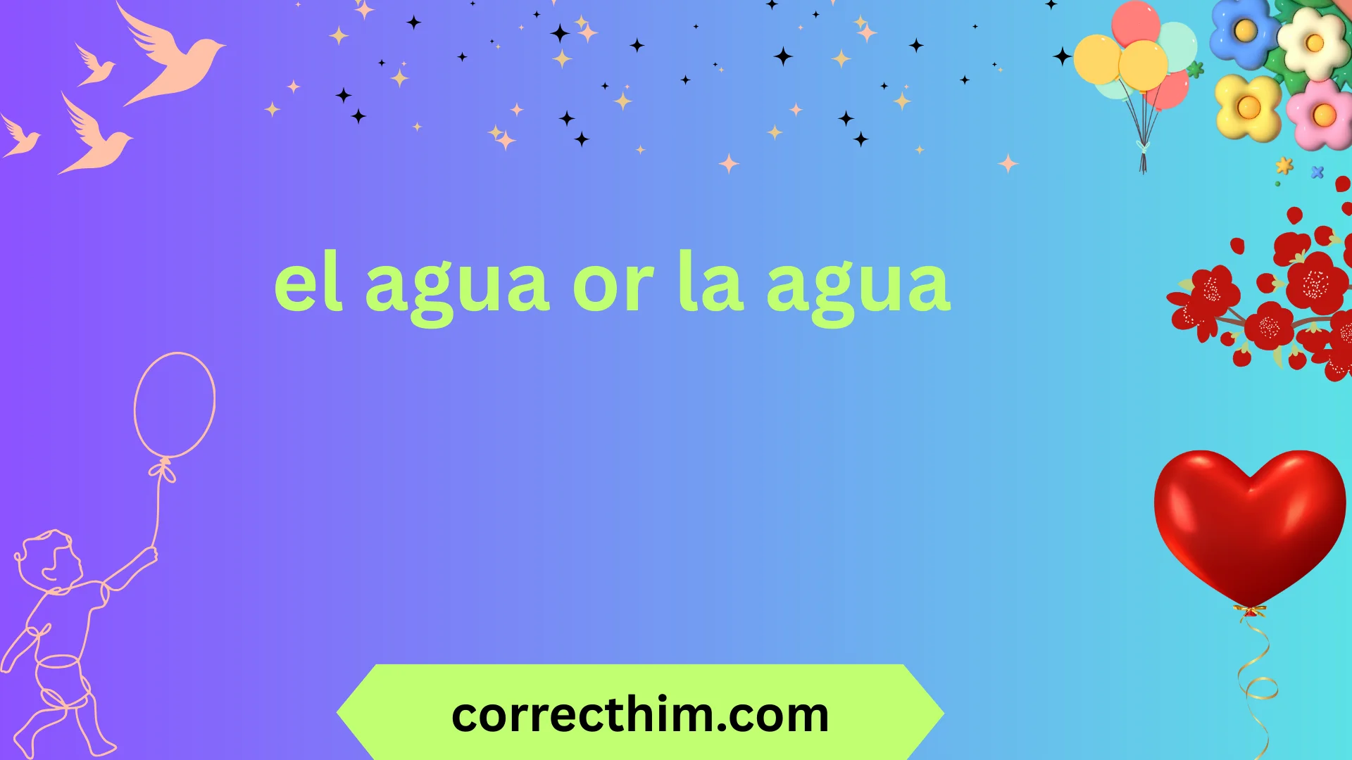 el agua or la agua
