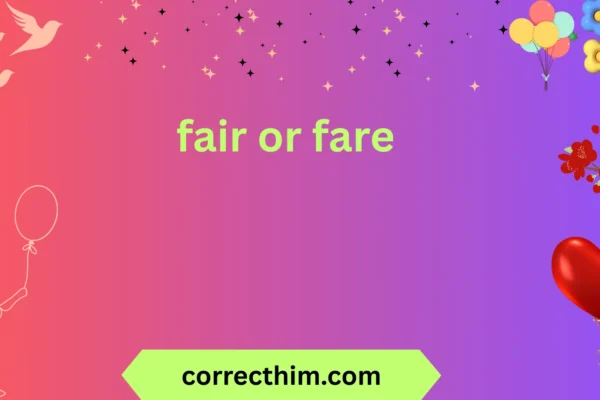 fair or fare
