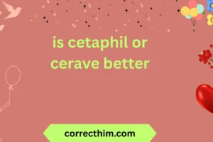 is cetaphil or cerave better