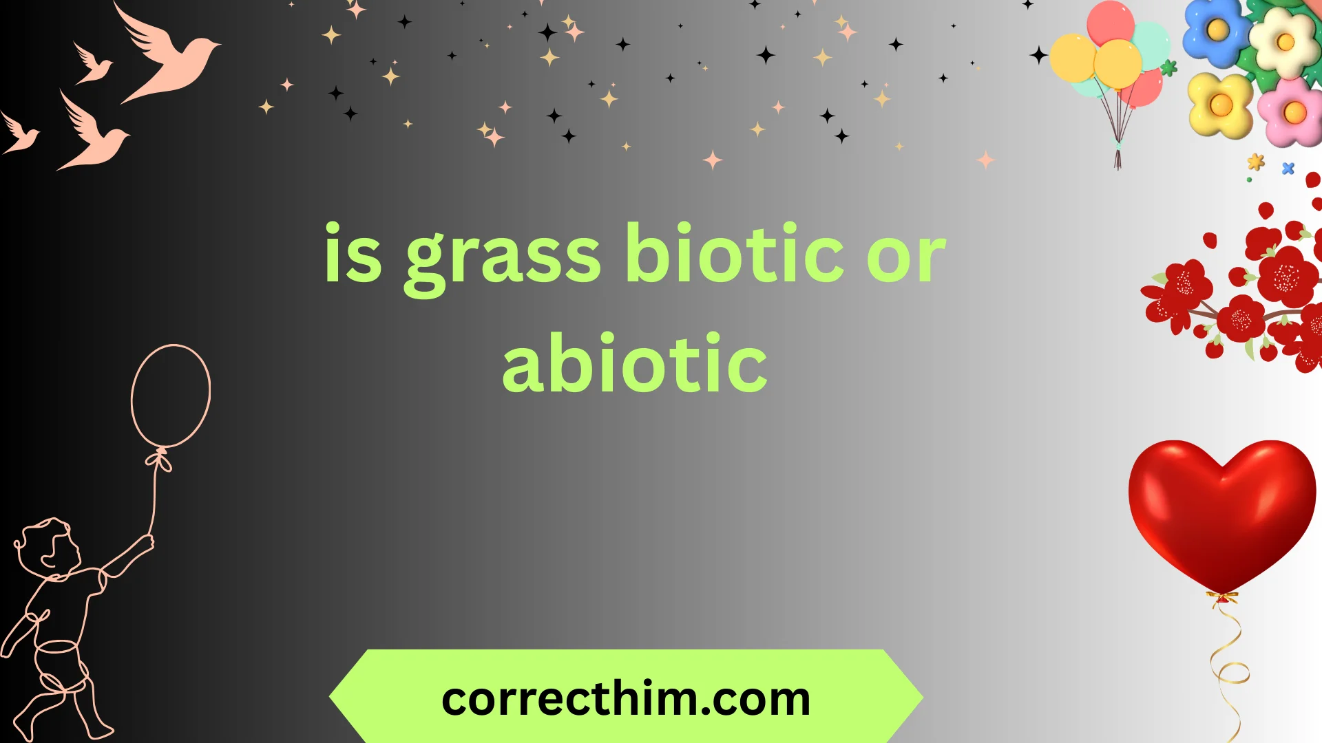 is grass biotic or abiotic