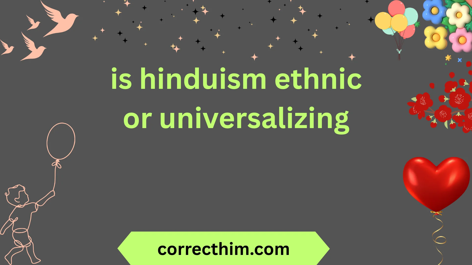 is hinduism ethnic or universalizing