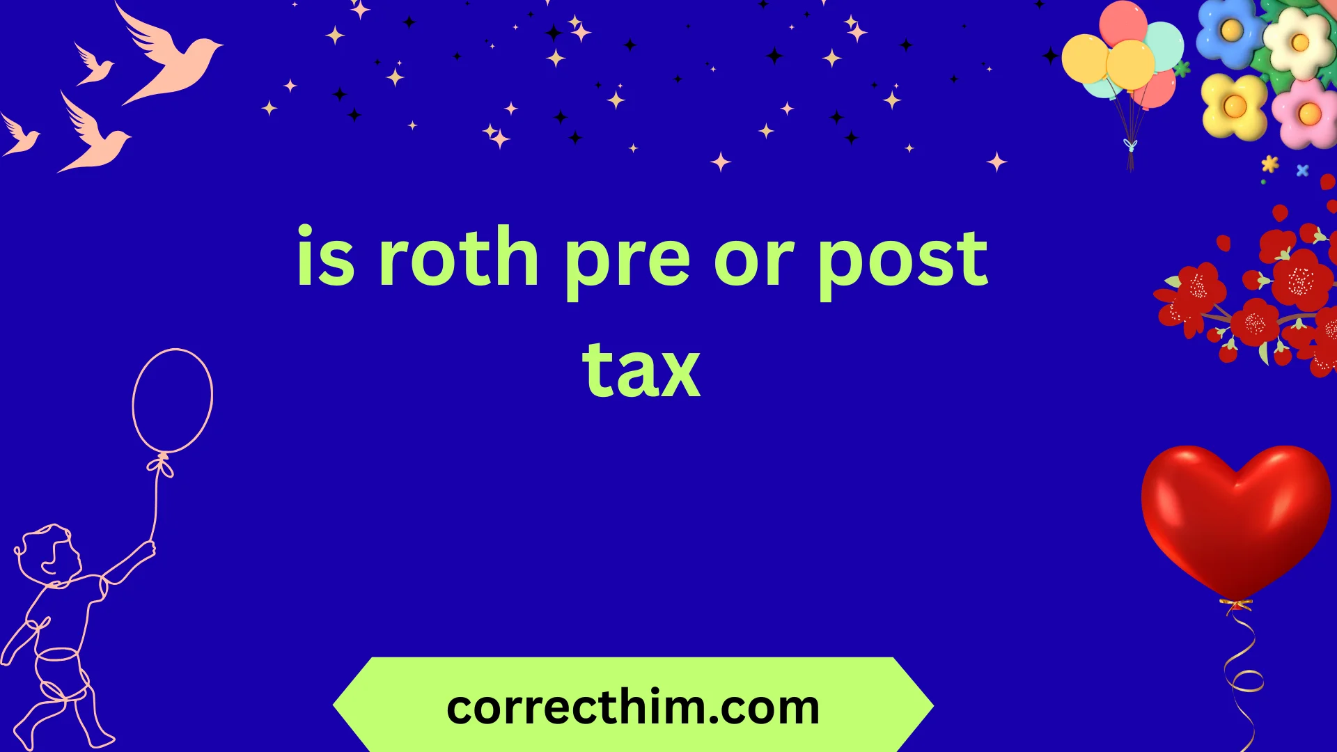is roth pre or post tax