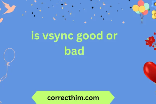is vsync good or bad