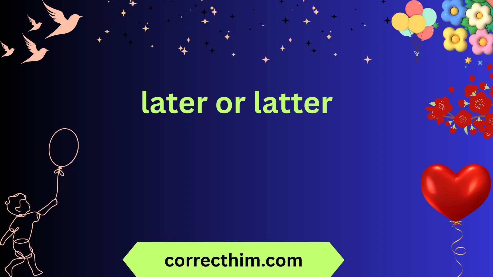 later or latter