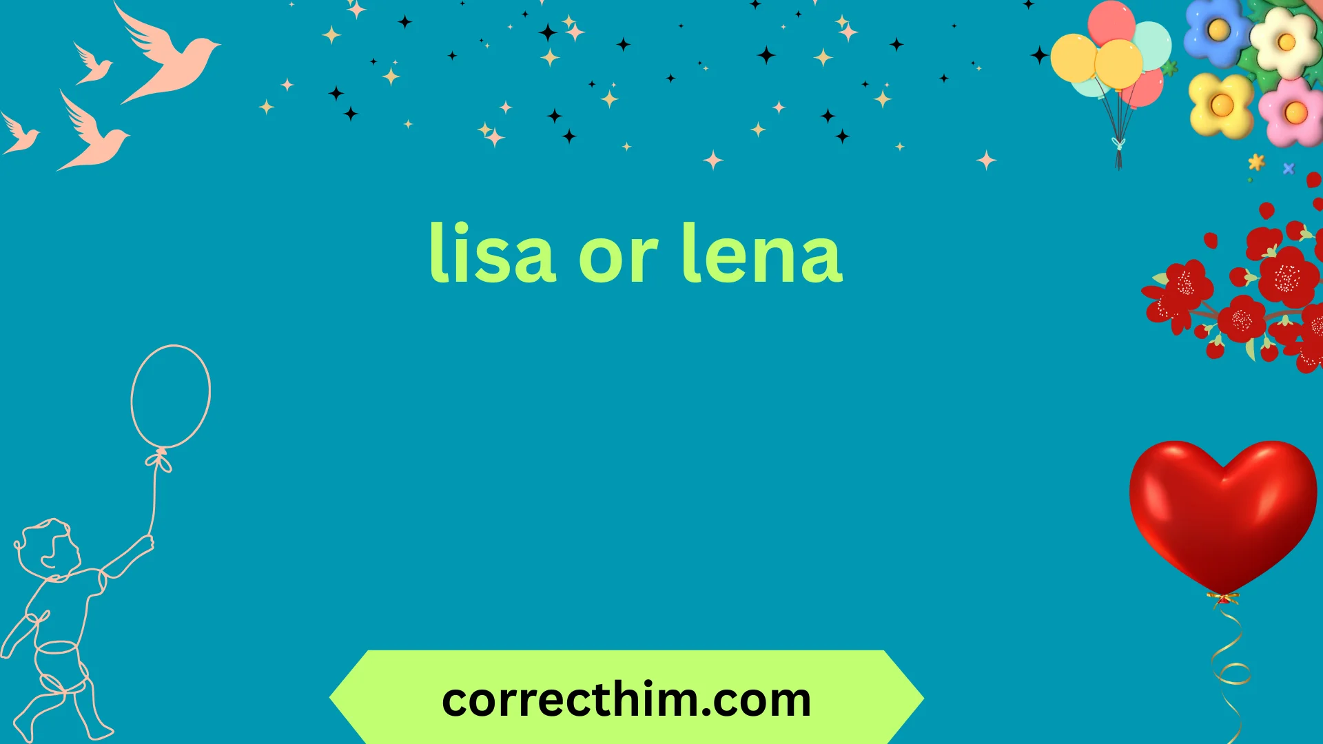 lisa or lena