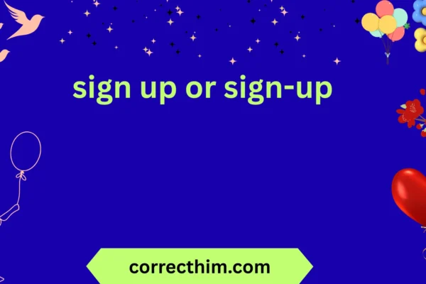 sign up or sign-up