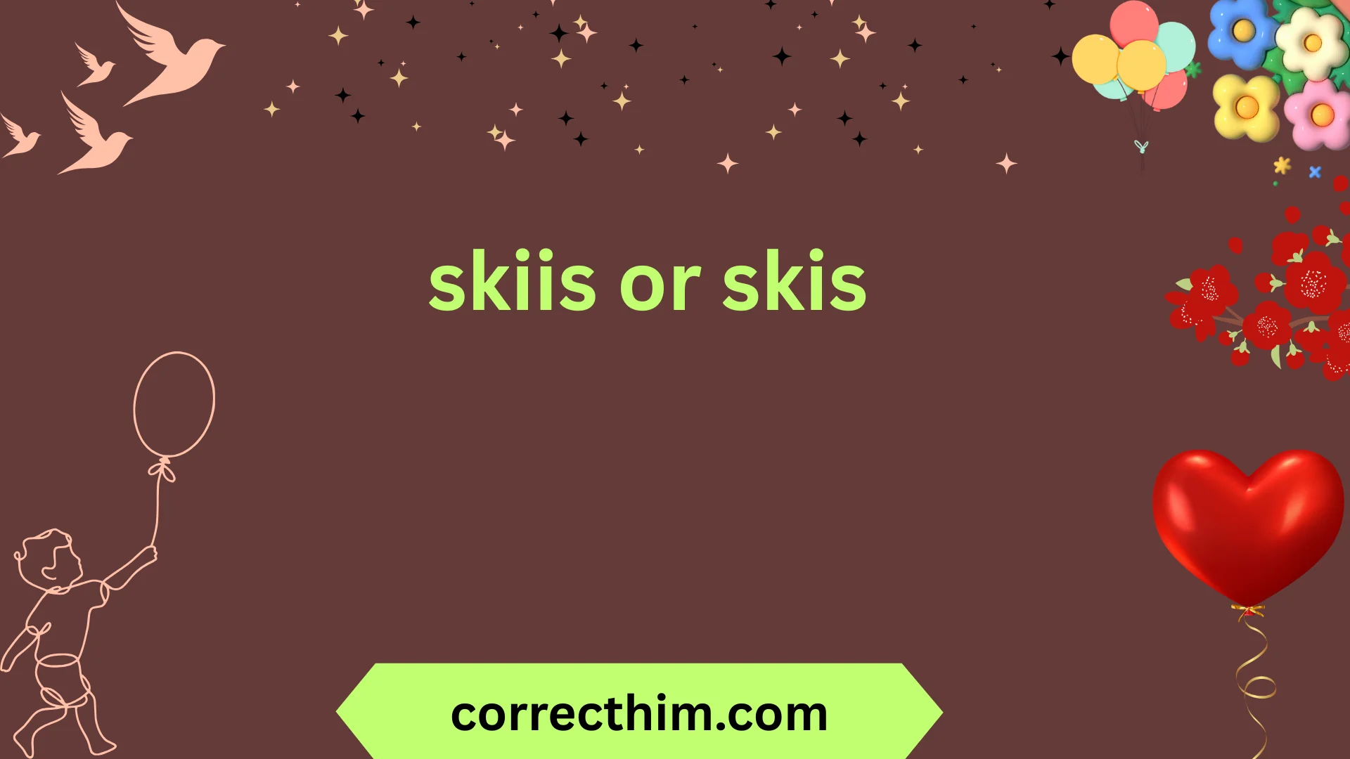 skiis or skis