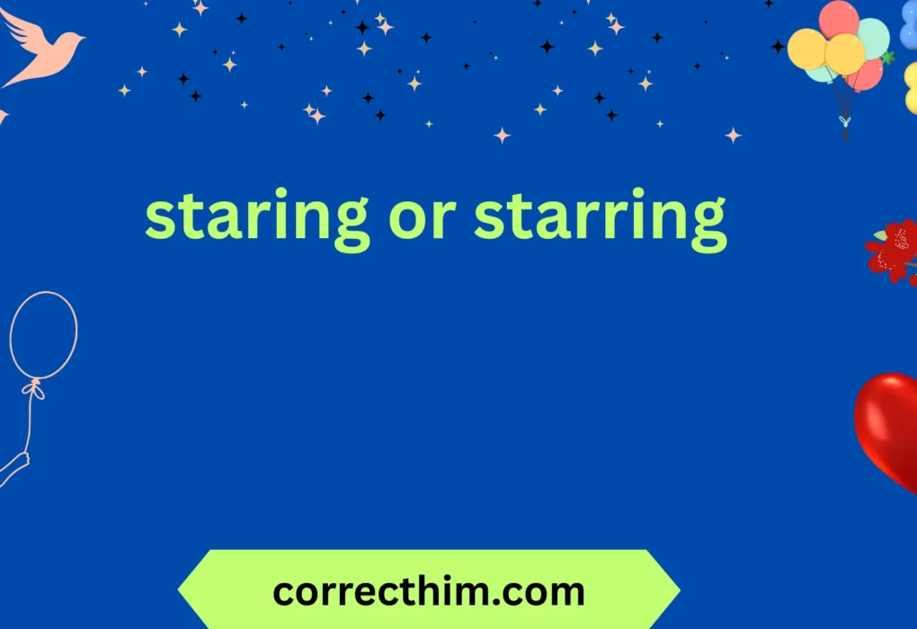 staring or starring