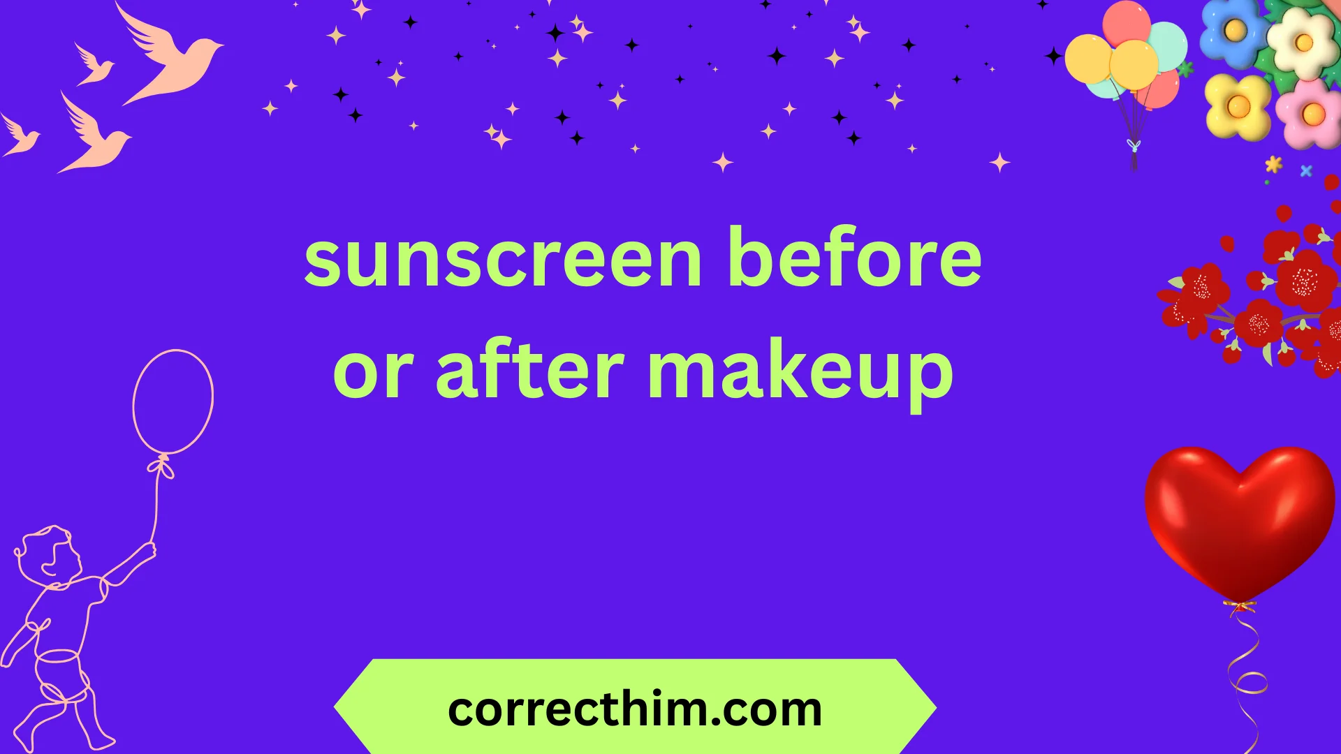 sunscreen before or after makeup