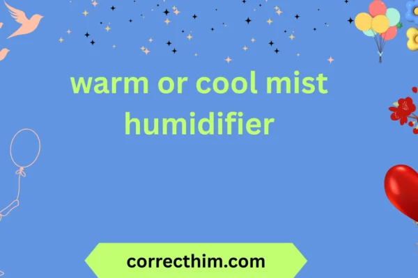 warm or cool mist humidifier